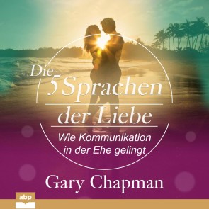 Die fünf Sprachen der Liebe