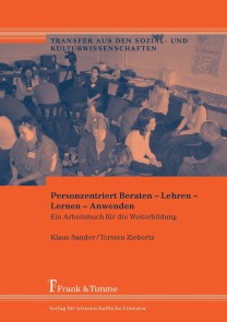 Personzentriert Beraten - Lehren - Lernen - Anwenden