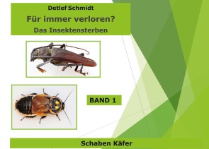 Für immer verschwunden? Band 1 Käfer und Schaben