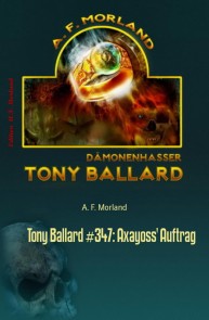 Tony Ballard #347: Axayoss' Auftrag