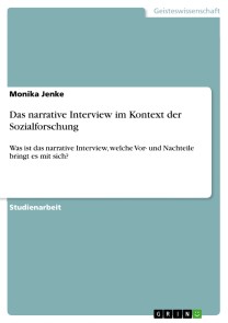 Das narrative Interview im Kontext der Sozialforschung