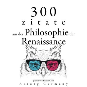 300 Zitate aus der Philosophie der Renaissance