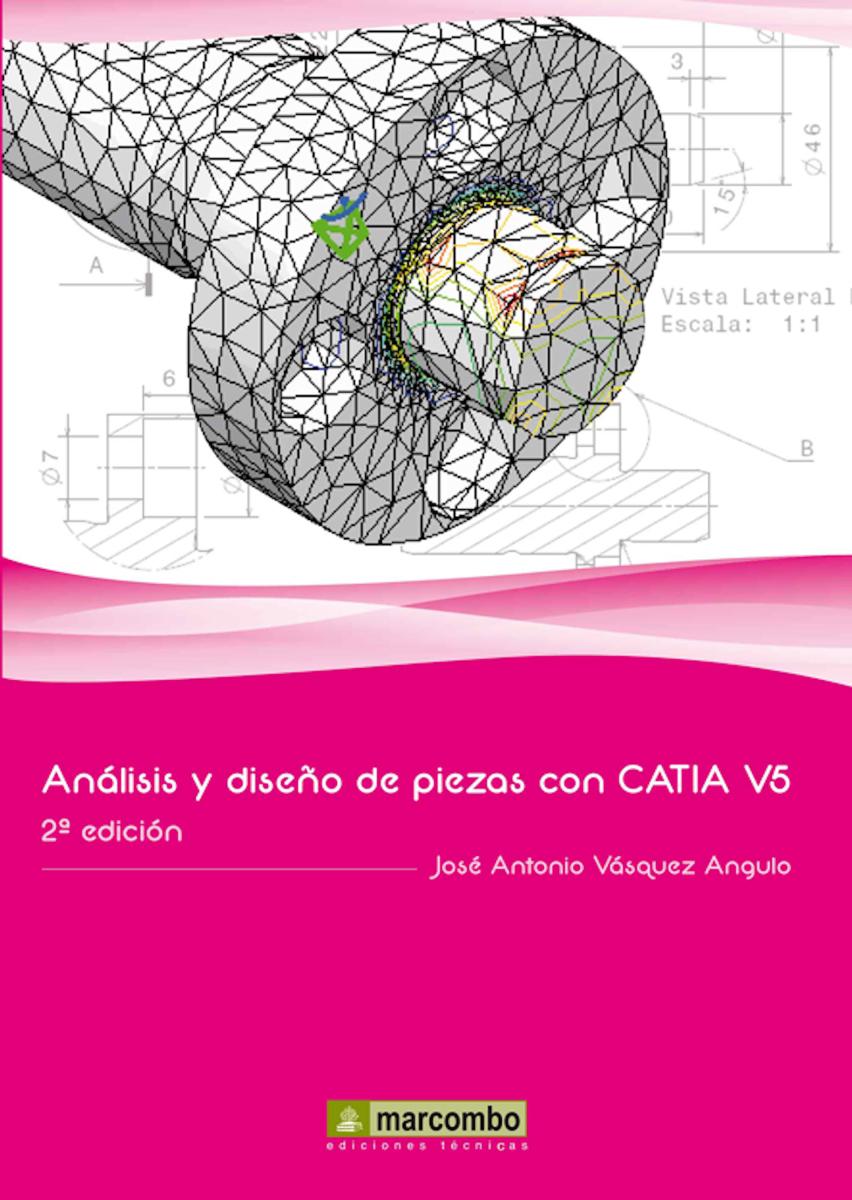 Análisis y diseño de piezas con Catia V5