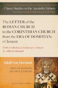 The Letter of the Roman Church to the Corinthian Church from the Era of Domitian: 1 Clement