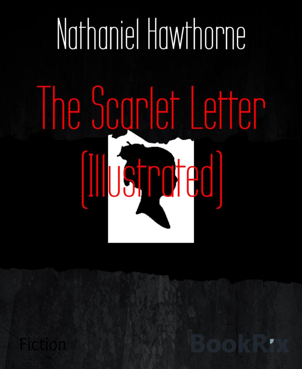 The Scarlet Letter (Illustrated)