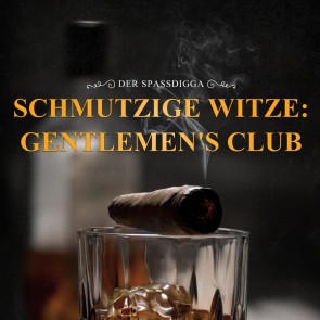 Schmutzige Witze: Gentlemen's Club