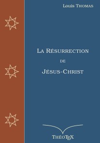 La Résurrection de Jésus-Christ