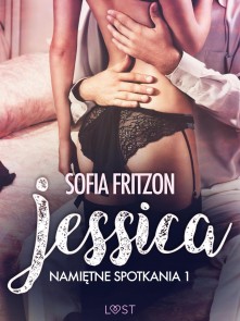 Namietne spotkania 1: Jessica - opowiadanie erotyczne