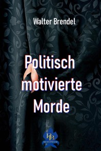 Politisch motivierte Morde