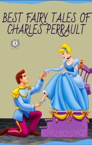 Charles Perrault - Best Fairy Tales of Charles Perrault