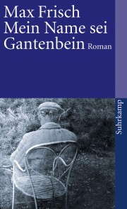 Mein Name sei Gantenbein