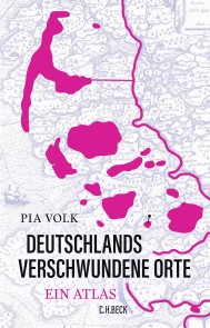 Deutschlands verschwundene Orte