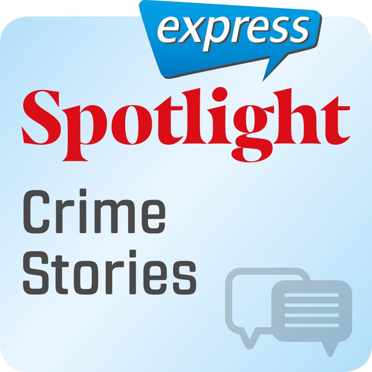 Spotlight express - Crime stories