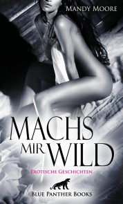 Machs mir wild | Erotische Geschichten