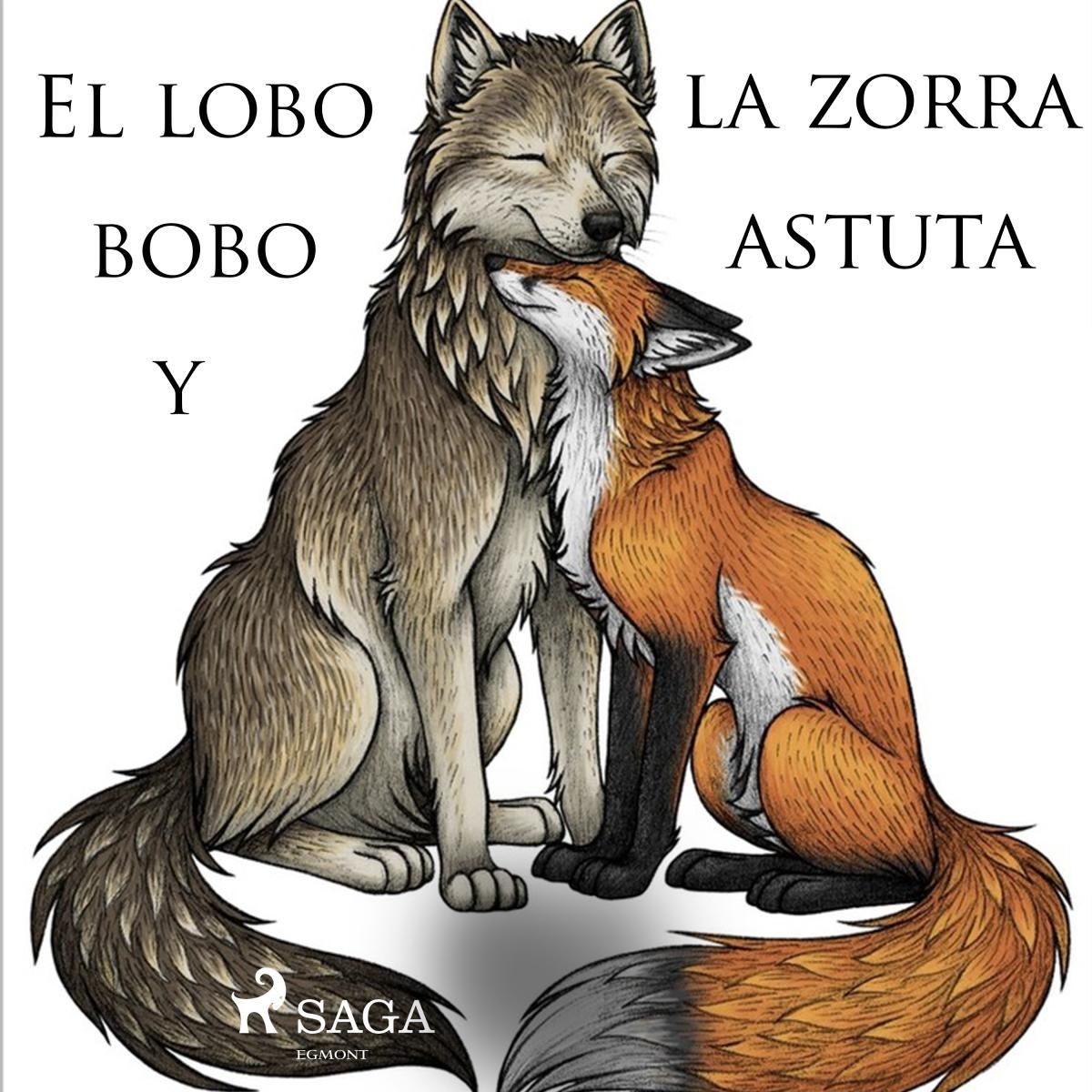 El lobo bobo y la zorra astuta