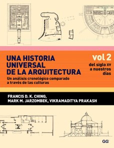 Una historia universal de la arquitectura. Un análisis cronológico comparado a través de las culturas