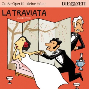 Die ZEIT-Edition "Große Oper für kleine Hörer", La Traviata