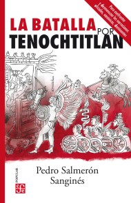 La batalla por Tenochtitlan