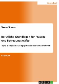 Berufliche Grundlagen für Präsenz- und Betreuungskräfte