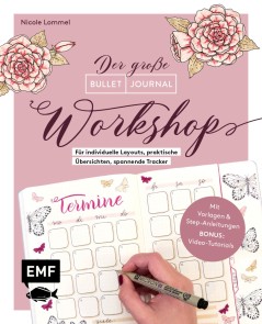 Bullet Journal - Der große Workshop vom YouTube-Star Ladies Lounge: Bewusster leben, kreative Auszeiten planen, Träume verwirklichen und Ziele erreichen