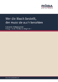 Wer die Musik bestellt, der muss sie auch bezahlen