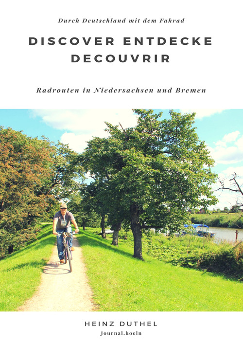 Discover Entdecke Decouvrir Radrouten in Niedersachsen und Bremen