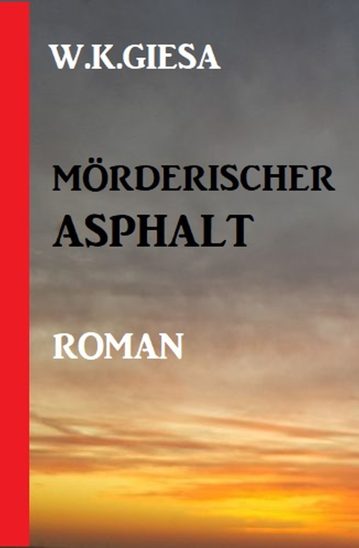 Mörderischer Asphalt