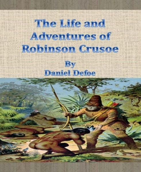 The Life and Adventures of Robinson Crusoe