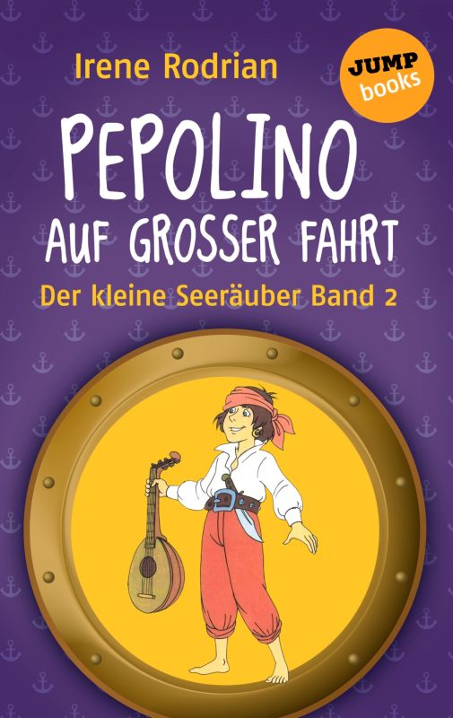 Der kleine Seeräuber - Band 2: Pepolino auf großer Fahrt (Rechterückfall per 30.04.2024)