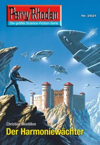 Perry Rhodan 2621: Der Harmoniewächter