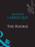 Rookie (Mills & Boon Blaze)