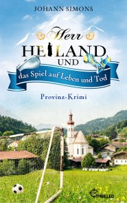 Herr Heiland und das Spiel auf Leben und Tod