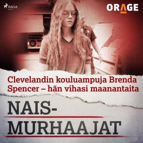 Clevelandin kouluampuja Brenda Spencer - hän vihasi maanantaita