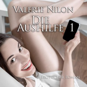 Die Aushilfe | Erotischer Roman