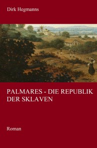 Palmares - Die Republik der Sklaven