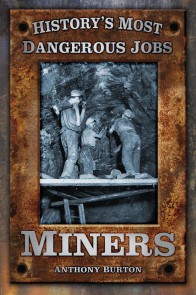 History's Most Dangerous Jobs: Miners