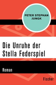 Die Unruhe der Stella Federspiel