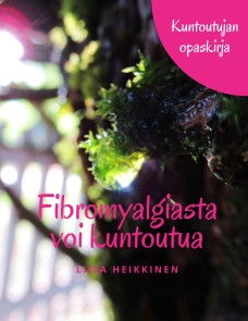 Fibromyalgiasta voi kuntoutua