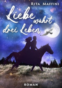 Liebe währt drei Leben