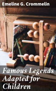 Famous Legends Adapted for Children