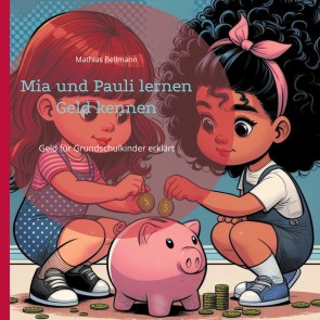 Mia und Pauli lernen Geld kennen