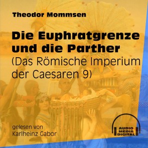 Die Euphratgrenze und die Parther