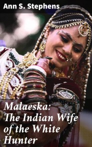 Malaeska: The Indian Wife of the White Hunter