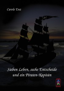 Sieben Leben, sechs Entscheide und ein Piraten-Kapitän