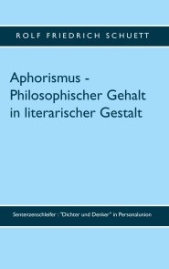 Aphorismus - Philosophischer Gehalt in literarischer Gestalt