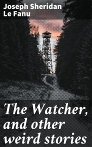 The Watcher, and other weird stories