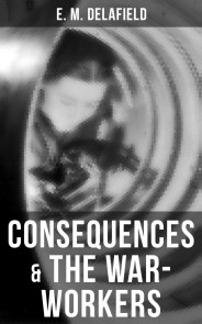 Consequences & The War-Workers