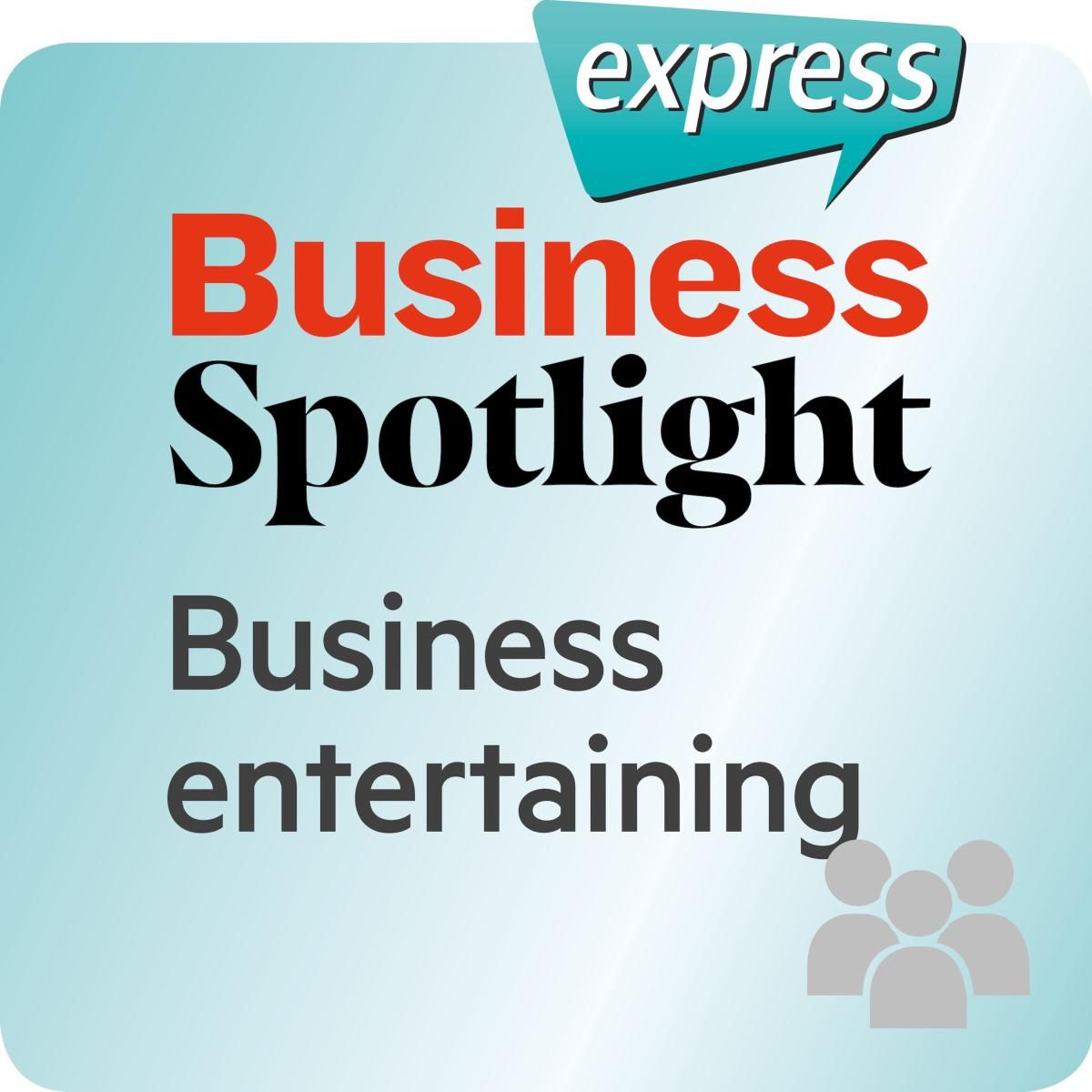 Business Spotlight express - Business entertaining