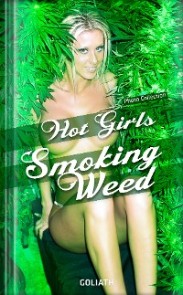 Hot Girls Smoking Weed (Photo Collection)