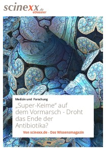 "Super-Keime" auf dem Vormarsch